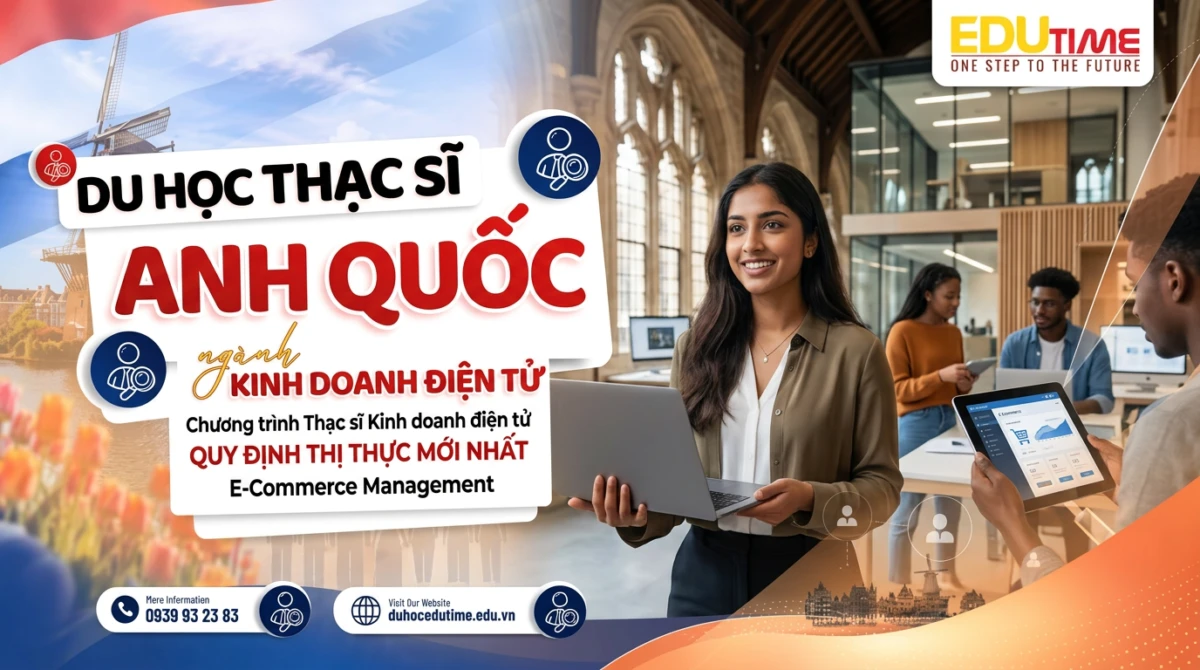 Du học Thạc sĩ ngành Kinh doanh điện tử tại Anh
