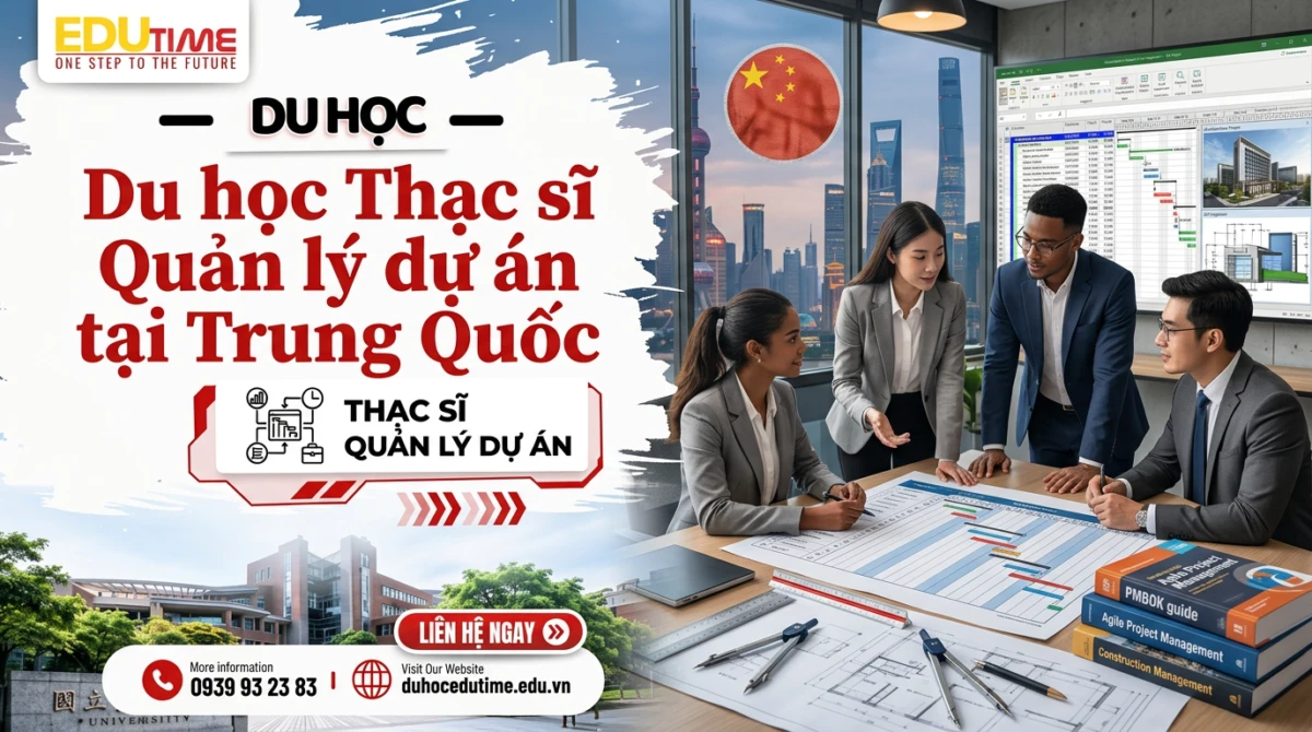 Du học Thạc sĩ Quản lý dự án tại Trung Quốc 1 Du học Thạc sĩ Quản lý dự án tại Trung Quốc