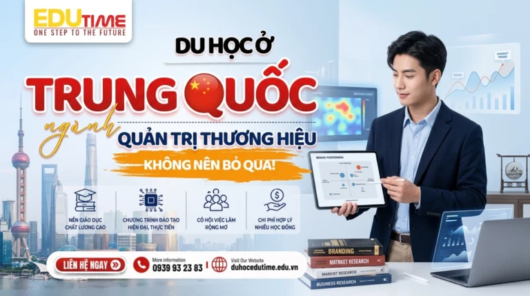 Du học Thạc sĩ Quản Trị Thương Hiệu tại Trung Quốc