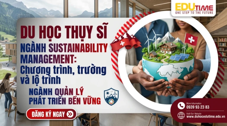 Du học Thụy Sĩ ngành Sustainability Management: Chương trình, trường và lộ trình