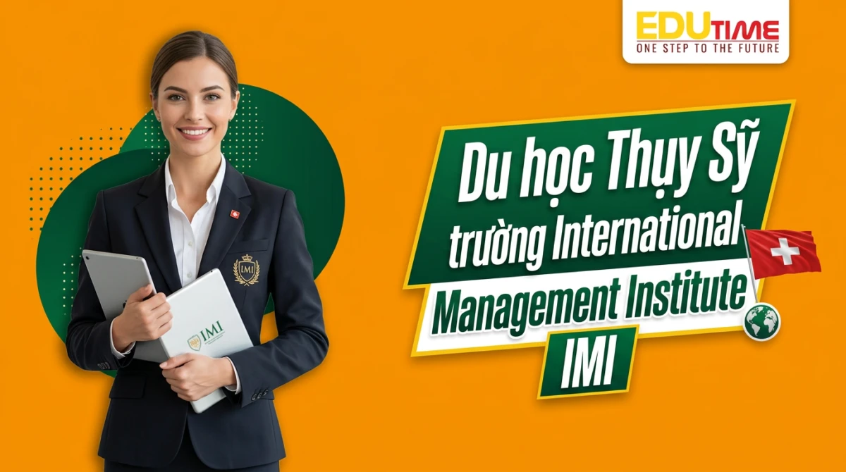 Du học Thụy Sỹ trường International Management Institute IMI - International Management Institute IMI