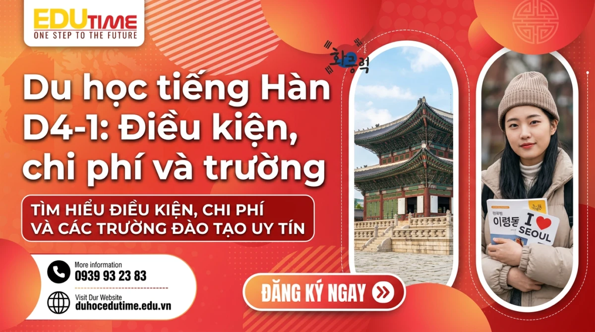 Du học tiếng Hàn D4-1: Điều kiện, chi phí và trường 1 Du học tiếng Hàn D4-1: Điều kiện, chi phí và trường