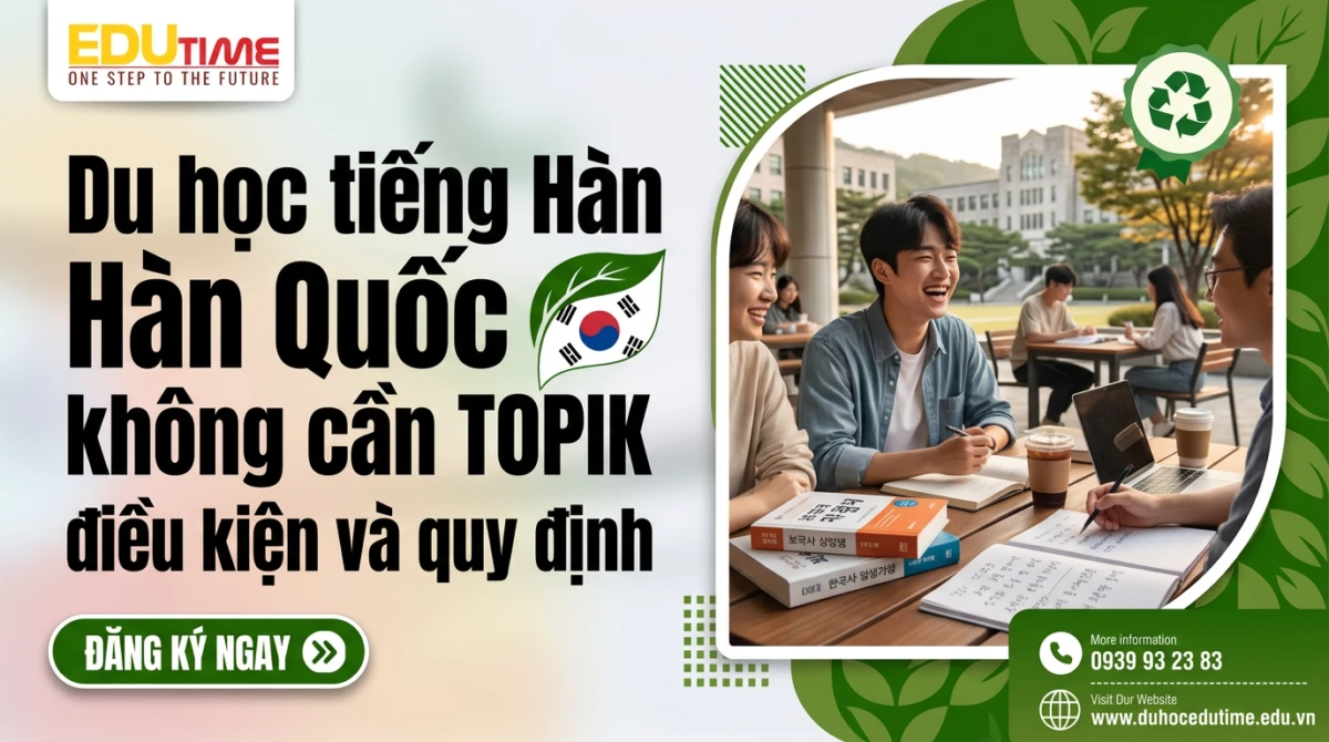 Du học tiếng Hàn Hàn Quốc không cần TOPIK điều kiện và quy định 1 Du học tiếng Hàn Hàn Quốc không cần TOPIK điều kiện và quy định