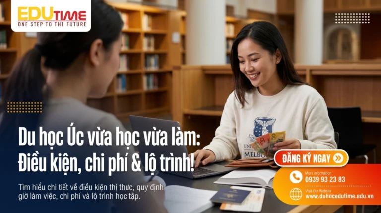 Du học Úc vừa học vừa làm: Điều kiện, chi phí & lộ trình!