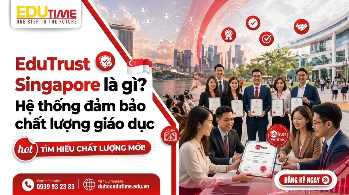 EduTrust Singapore là gì? Hệ thống đảm bảo chất lượng giáo dục