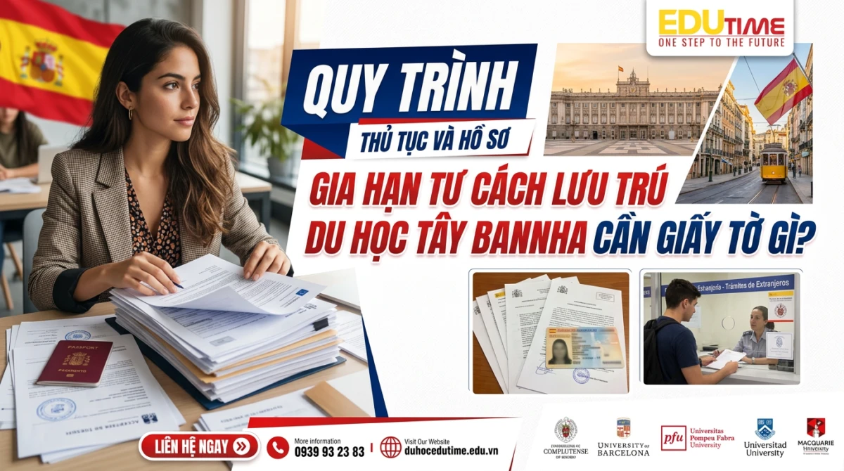 Gia hạn tư cách lưu trú du học Tây Ban Nha cần giấy tờ gì?