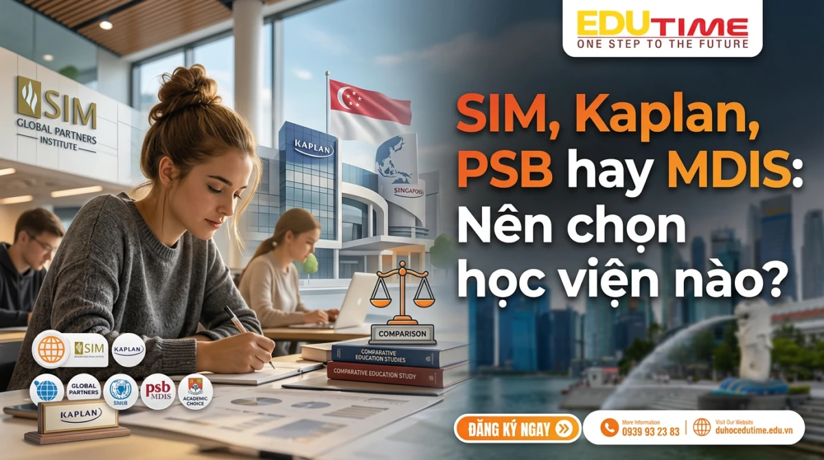 SIM, Kaplan, PSB hay MDIS: Nên chọn học viện nào?