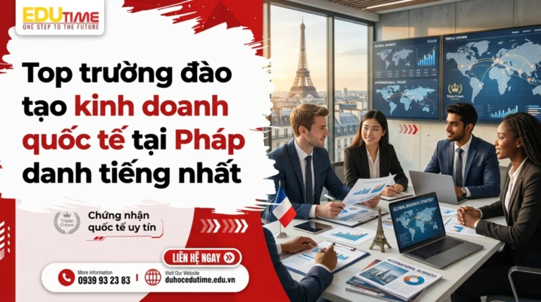Top trường đào tạo kinh doanh quốc tế tại Pháp danh tiếng nhất