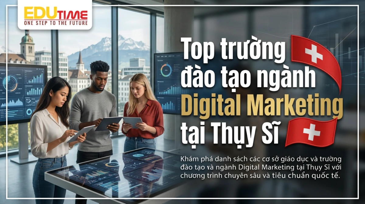Top trường đào tạo ngành Digital Marketing tại Thụy Sĩ